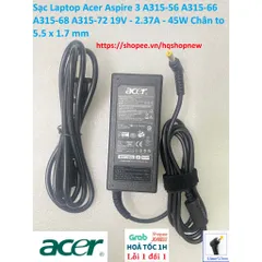 Sạc Laptop Acer Aspire 3 A315-56 A315-66 A315-68 A315-72 19V - 2.37A - 45W Chân to 5.5 x 1.7 mm PHỤ KIỆN LAPTOP