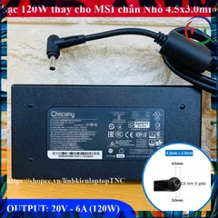 [Chân Nhỏ] thay cho Sạc Laptop MSI 20V - 6A - 120W Chân 4.5x3.0mm -Có Kim Nhỏ trong đầu sạc chân - đường kính 4.5mm PHỤ