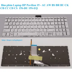 Bàn phím Laptop HP Pavilion 15 - AU AW BS BR BU CK CB CC CD CS  15S-DU 15S-EQ PHỤ KIỆN LAPTOP