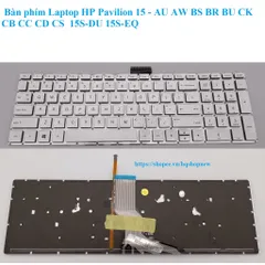 Bàn phím Laptop HP Pavilion 15 - AU AW BS BR BU CK CB CC CD CS  15S-DU 15S-EQ PHỤ KIỆN LAPTOP