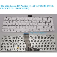 Bàn phím Laptop HP Pavilion 15 - AU AW BS BR BU CK CB CC CD CS  15S-DU 15S-EQ PHỤ KIỆN LAPTOP