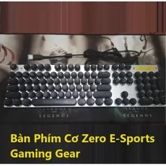 🔆 Thiết Kế Đẳng Cấp, Hiệu Suất Vượt Trội: Bàn Phím Cơ Zero E-Sports Gaming Gear - LED Rainbow, Blue Switch 🔆 PHỤ KIỆN
