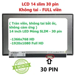 Màn hình Laptop 14 inch LED Mỏng SLIM - 30 pin , tràn viền, không tai bắt ốc, không cảm ứng (1366x768 HD / 1920x1080 Ful