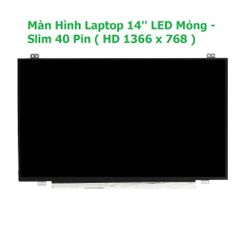 Màn Hình Laptop 14 Inch LED Mỏng 40 Pin (1366x768) Thay Thế Chính Hãng Cho Dell HP Lenovo Toshiba LG Asus