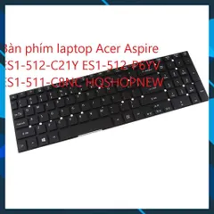 Bàn phím laptop Acer Aspire ES1-512-C21Y ES1-512-P6YV ES1-511-C8NC PHỤ KIỆN LAPTOP