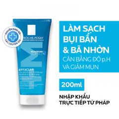 Sữa Rửa Mặt La Roche-Posay Effaclar Gel 200ml/400ml - Chuyên Dụng Cho Da Dầu Mụn Nhạy Cảm, Làm Sạch Sâu và Giảm Dầu Thừa