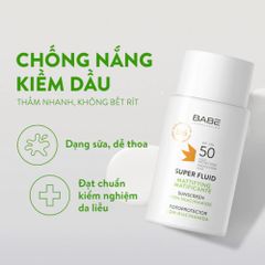 Kem Chống Nắng Babe Super Fluid SPF50 50ml - Bảo Vệ Da Nhạy Cảm, Chống Nước, Ngăn Chặn Lão Hóa và Tia UV