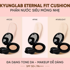 Phấn Nước KyungLab Eternal Fit SPF 50+ - Cushion Che Phủ Đỉnh Cao, Lớp Nền Mỏng Nhẹ Dành Cho Da Nhạy Cảm, Dưỡng Da Mượt Mà