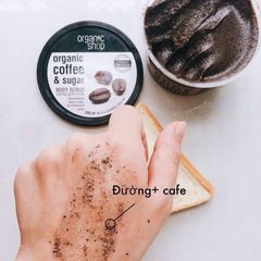 Tẩy Tế Bào Chết Organic Shop Coffee Sugar 250ml - Sản Phẩm Làm Sạch Da Tự Nhiên, Mềm Mại, Sáng Bóng, Chăm Sóc Da Tại Nhà