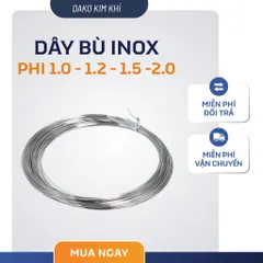 Dây Bù Inox 304 Chất Lượng Cao - Cuộn Dây Không Gỉ 1.0, 1.2, 1.5, 2.0 mm Dùng Trong Hàn, Tiện Ích Đỉnh Cao