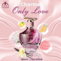 Nước Hoa Nữ Charme Only Love 80ml - Hương Ngọt Ngào Tươi Trẻ, Lãng Mạn Dành Cho Phái Đẹp, Lưu Hương Lâu Dài