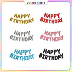 Bóng Chữ Happy Birthday - Trang Trí Sinh Nhật, Bóng Bay Nhiều Màu Sắc Dễ Dàng Treo và Dán