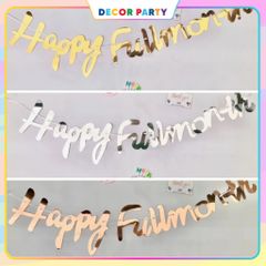 Dây Chữ Happy Full Month Ép Kim Trang Trí Sinh Nhật Đầy Tháng Cho Bé - Phụ Kiện Tiệc Tùng Mừng Bé Trai, Bé Gái
