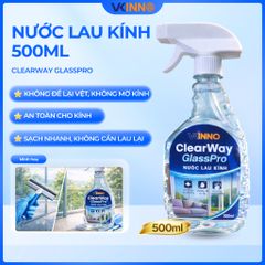 Nước Lau Kính ClearWay GlassPro 500ml - Dung Dịch Lau Kính Sạch Nhanh, Không Vệt, An Toàn Cho Gia Đình & Văn Phòng
