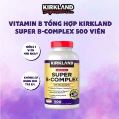 (Nhập khẩu) Viên uống Vitamin B tổng hợp Super B-Complex Kirkland - Hỗ trợ sức khỏe, năng lượng 500 viên chính hãng 727858