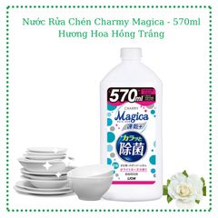 Nước Rửa Chén Lion Charmy Magica Nhật Bản - Tẩy Dầu Mỡ Siêu Tốc, Khử Mùi Dịu Nhẹ Da Tay, Giải Pháp Rửa Bát Hiệu Quả