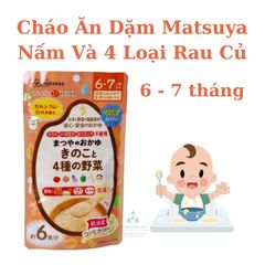 Bột Cháo Ăn Dặm Matsuya Nhật Bản Cho Bé Từ 5 Tháng - An Toàn, Dinh Dưỡng, Tiện Lợi, Không Đường, Không Muối, Hỗ Trợ Phát Triển Khỏe Mạnh