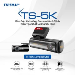 Camera Hành Trình Vietmap TS-5K Ghi Hình 4K Ultra HD - Hệ Thống ADAS An Toàn, Kết Nối Wi-Fi Siêu Nhanh, Cảnh Báo Giao Thông Chi Tiết