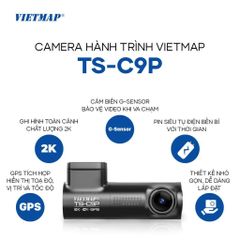 Camera hành trình VIETMAP TS-C9P 2K siêu nét với GPS tích hợp, góc quay 150°, Wi-Fi và cảm biến G-Sensor, an toàn cho mọi chuyến đi