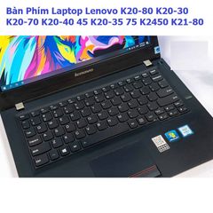 Bàn Phím Laptop Lenovo K20-80 K20-30 K20-70 K20-40 K20-45 K20-35 K20-75 K2450 K21-80 - Phụ Kiện Chính Hãng, Đảm Bảo Chất Lượng
