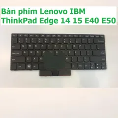 Bàn phím Lenovo IBM ThinkPad Edge 14 15 E40 E50 - Zin Nguyên Zia Không Chuột, Chất Lượng Cao, Màu Đen, Dễ Dàng Lắp Đặt