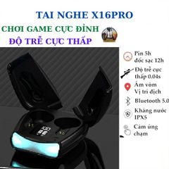Tai Nghe Gaming Bluetooth TWS X16 PRO - Kết Nối Bluetooth V5.2, Độ Trễ Thấp, Âm Thanh Sống Động, Thiết Kế LED, Chống Nước IPX5