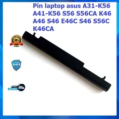 Pin Laptop Asus A31-K56 A41-K56 S56 S56CA K46 A46 S46 E46C 4400mAh - Bảo Hành 12 Tháng - Pin Thay Thế Li-ion Chất Lượng