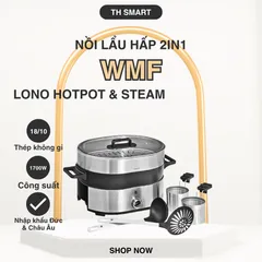 Nồi Lẩu Hấp 2in1 WMF Lono HotPot & Steam - Nồi Lẩu Đa Năng Cao Cấp Chế Biến Lẩu và Hấp Thực Phẩm Tại Nhà