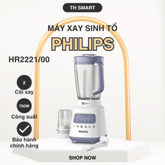 Máy Xay Sinh Tố PHILIPS HR2221/00 700W - ProBlend Crush, 2 Cối, Xay Nhuyễn Sinh Tố, Súp, Nước Sốt Hoàn Hảo, Thiết Kế Tiện Lợi