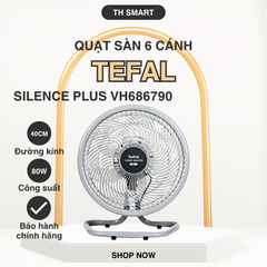 Quạt Sàn TEFAL Silence Plus VH686790 - Quạt Đứng Cao Cấp, 80W, 3 Tốc Độ, Chế Độ Yên Tĩnh, Giải Nhiệt Mùa Hè Tối Ưu