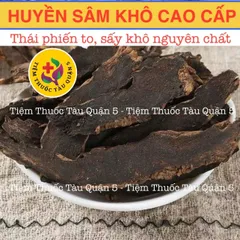Huyền Sâm Cao Cấp 100g - Thảo Dược Nguyên Chất Hỗ Trợ Viêm Họng, Amidan, Mụn Nhọt - Thực Phẩm Khô Từ Thiên Nhiên