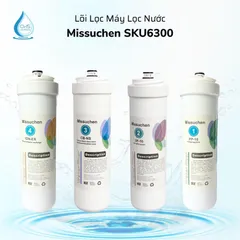 Lõi Lọc Nước 1,2,3,4 MISSUCHEN Chính Hãng - Thay Thế Máy Lọc Nước SKU6300 - Công Nghệ Lọc Hiện Đại An Toàn Cho Gia Đình