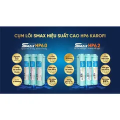 Cụm Lõi Lọc Nước Karofi Smax HP6.0 - HP6.2 Hiệu Suất Cao, Bổ Sung Khoáng Chất, Chống Lão Hóa, Hàng Chính Hãng