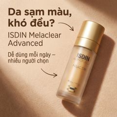 Tinh Chất Mờ Thâm Nám ISDIN Melaclear Advanced 30ml - Làm Sáng, Đều Màu Da, Ngừa Nám, Dưỡng Ẩm Da Mịn Màng