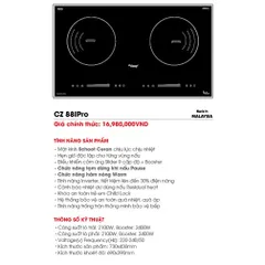 Bếp từ đôi Canzy CZ 88I pro - Xuất xứ	Malaysia - Sử dụng Mặt kính	Schott ceran của Đức vát cạnh sang trọng