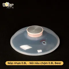 Nắp Nhựa Phụ Kiện Nồi Nấu Chậm Bear 0.8L SUBE001 - Thay Thế Nắp Ngoài Cho Nồi Nấu Cháo DDZ-B08C1, Hàng Mới Chính Hãng