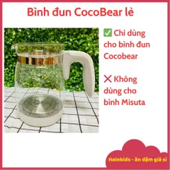 [PHỤ KIỆN] Bình Thủy Tinh Coco Bear, Bình Thay Thế Dùng Cho ấm đun Nước Pha Sữa CocoBear Không Kèm Nắp