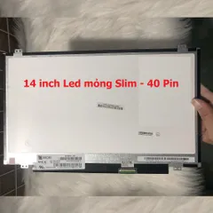 Màn Hình Laptop ACER 14 inch LED Mỏng - Màn Hình Slim 40 Pin, Độ Phân Giải 1366x768 HD cho V5-431 V5-471 Giao Hàng Chính Hãng