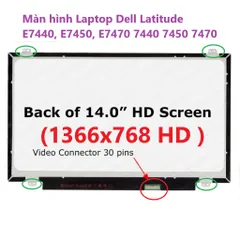 Màn Hình Laptop Dell Latitude 14 inch LED Mỏng SLIM 30 Pin (1366x768 HD) - Thay Thế E7440 E7450 E7470, Bảo Hành 12 Tháng