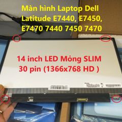Màn Hình Laptop Dell Latitude 14 inch LED Mỏng SLIM 30 Pin (1366x768 HD) - Thay Thế E7440 E7450 E7470, Bảo Hành 12 Tháng