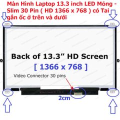 Màn Hình Laptop 13.3 inch LED Mỏng 30 Pin HD 1366x768 - Phụ Kiện Thay Thế cho Dell HP Lenovo Toshiba LG Asus