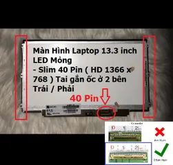 Màn Hình Laptop 13.3 Inch LED Mỏng 40 Pin HD 1366x768 - Tương thích HP, DELL, ASUS, ACER, SONY, SAMSUNG, TOSHIBA, LENOVO