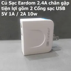 Củ Sạc Eardom 2.4A Gập Tiện Lợi - 2 Cổng USB 5V 1A/2A 10W Cho Điện Thoại, Thiết Kế Nhỏ Gọn, An Toàn và Thông Minh