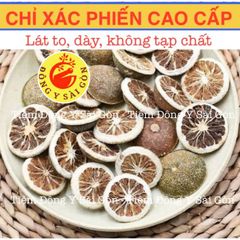 Chỉ Xác 100g - Thực Phẩm Khô Chất Lượng Cao Hỗ Trợ Tiêu Hóa, Trừ Đờm, Giảm Đau Răng, Mới Nguyên Liệu Tươi Sống