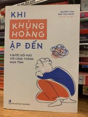 Khi Khủng Hoảng Ập Đến - Cẩm Nang Đối Diện Khó Khăn Trong Cuộc Sống, Giúp Tìm Kiếm Sức Mạnh Nội Tại Và Trưởng Thành