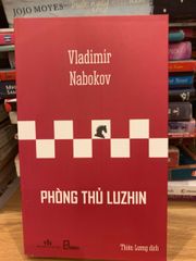 Phòng Thủ Luzhin - Tiểu Thuyết Tâm Lý Của Vladimir Nabokov Về Thiên Tài Cờ Vua Và Cuộc Chiến Tâm Trí