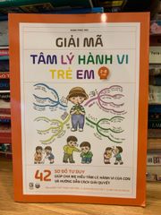 Giải Mã Tâm Lý Hành Vi Trẻ Em - Hạnh Phúc 360: Cẩm Nang Nuôi Dạy Trẻ Hiệu Quả Dựa Trên Tâm Lý Học Phát Triển