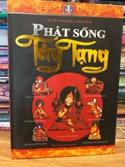 Phật Sống Tây Tạng - Cuốn Sách Khám Phá Tâm Linh Huyền Bí và Triết Lý Phật Giáo Các Vị Hóa Thân Nổi Tiếng