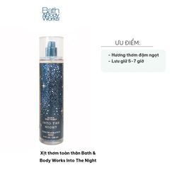 Xịt Thơm Toàn Thân Bath & Body Works Into The Night Chính Hãng - Hương Thơm Quyến Rũ, Lôi Cuốn Cho Nữ - Sản Phẩm Đặc Biệt Từ Mỹ