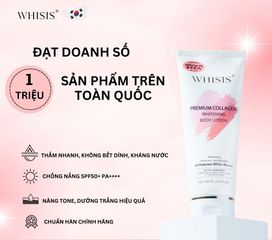 Kem Dưỡng Thể Trắng Da Chống Nắng WHISIS Premium Collagen 200ml - Sản phẩm làm đẹp chống UV, nuôi dưỡng trắng da hiệu quả 2023